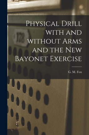 Physical Drill With and Without Arms and the New