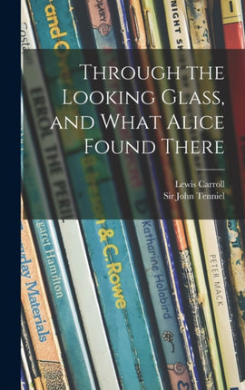 Through the Looking Glass and What Alice Found