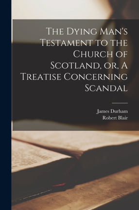 The Dying Mans Testament to the Church of