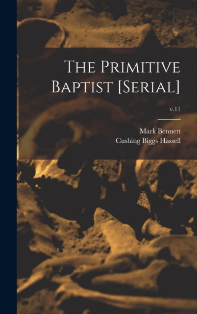 The Primitive Baptist serial v.11
