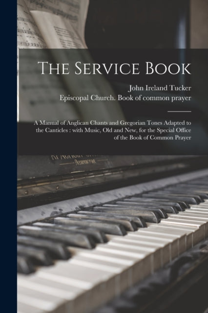 The Service Book a Manual of Anglican Chants and