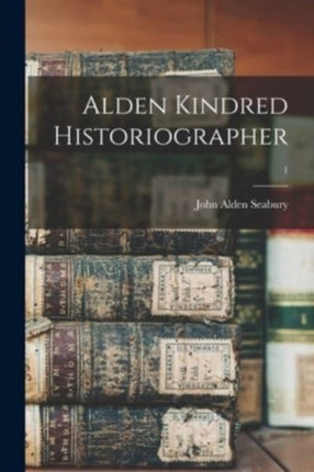 Alden Kindred Historiographer 1