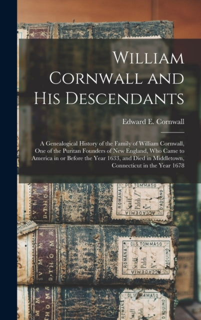 William Cornwall and His Descendants a