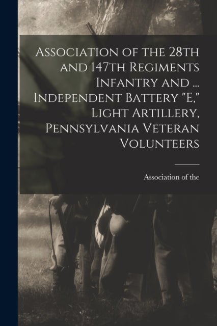 Association of the 28th and 147th Regiments