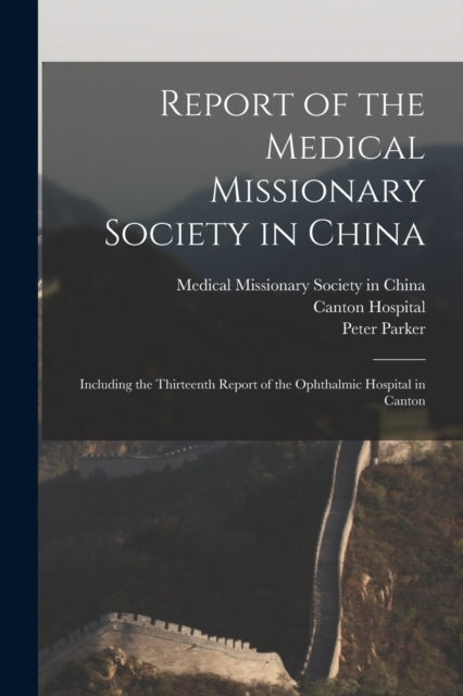 Report of the Medical Missionary Society in China
