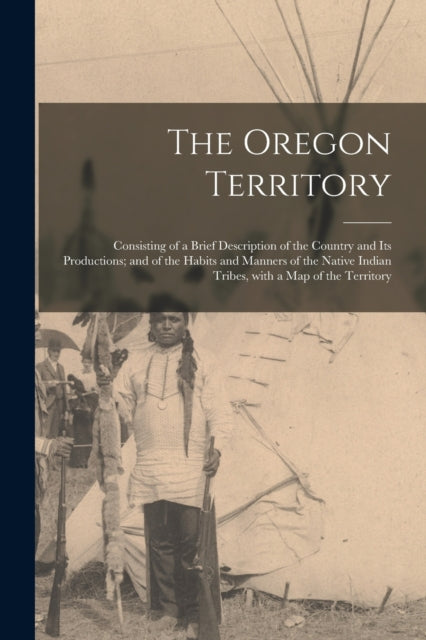 The Oregon Territory microform