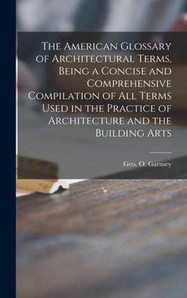 The American Glossary of Architectural Terms