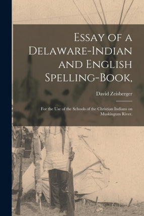 Essay of a DelawareIndian and English