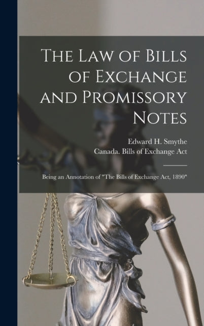 The Law of Bills of Exchange and Promissory Notes