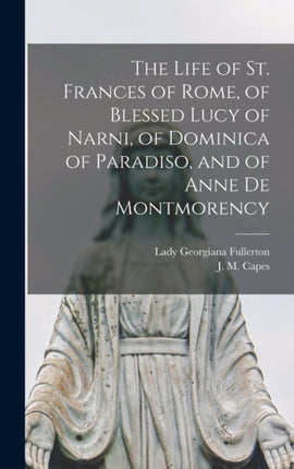 The Life of St. Frances of Rome of Blessed Lucy