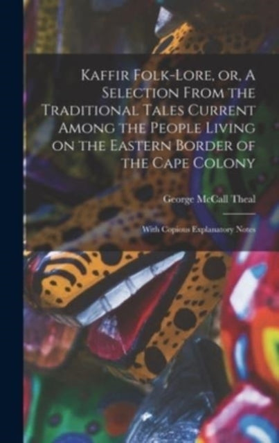 Kaffir Folklore or A Selection From the