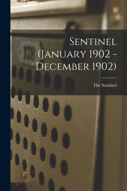 Sentinel January 1902  December 1902