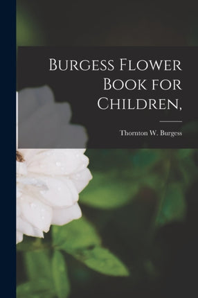 Burgess Flower Book for Children