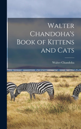 Walter Chandohas Book of Kittens and Cats