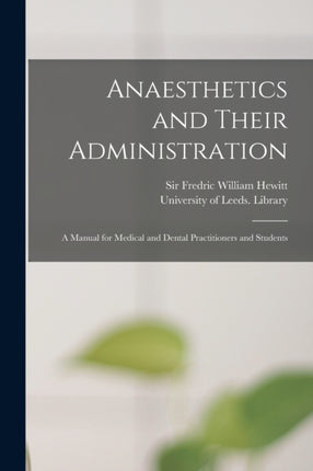 Anaesthetics and Their Administration