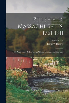 Pittsfield Massachusetts 17611911 150th