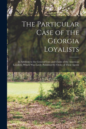 The Particular Case of the Georgia Loyalists