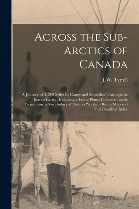 Across the SubArctics of Canada microform
