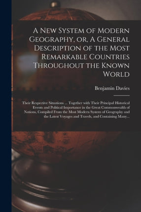 A New System of Modern Geography or A General