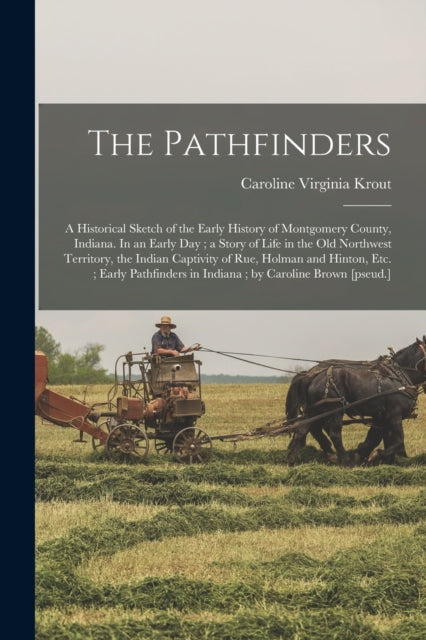 The Pathfinders a Historical Sketch of the Early