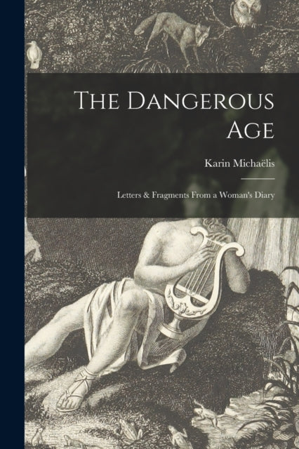 The Dangerous Age microform Letters  Fragments