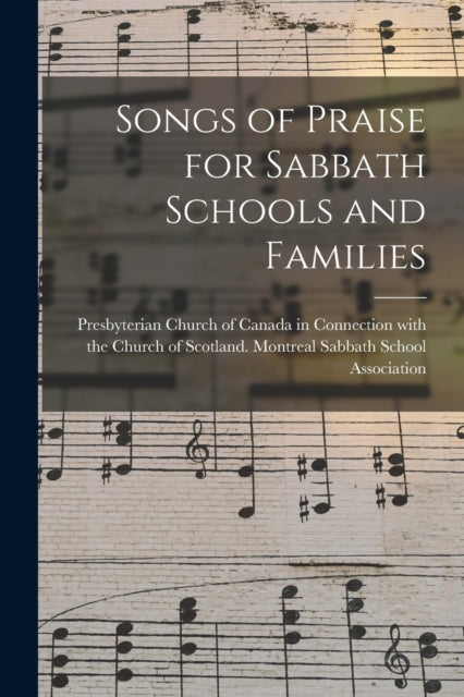 Songs of Praise for Sabbath Schools and Families