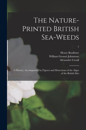 The Natureprinted British Seaweeds