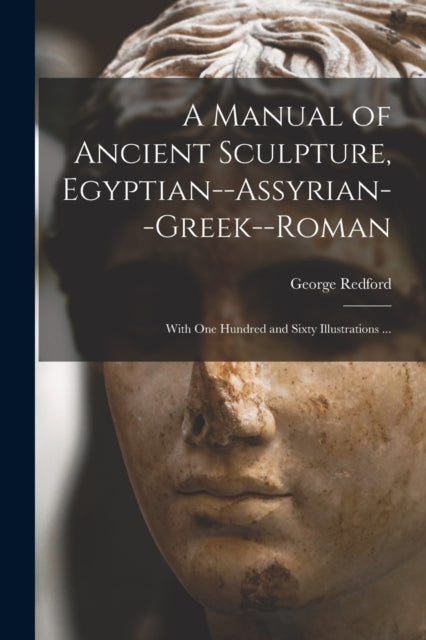 A Manual of Ancient Sculpture