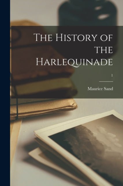 The History of the Harlequinade 1