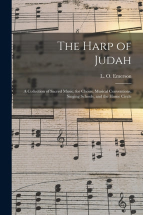 The Harp of Judah a Collection of Sacred Music