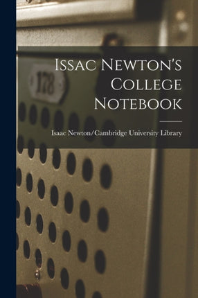 Issac Newtons College Notebook
