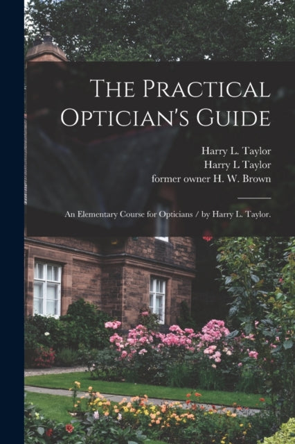 The Practical Opticians Guide