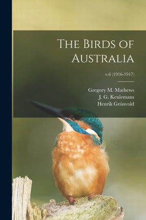 The Birds of Australia v.6 19161917