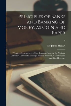 Principles of Banks and Banking of Money as Coin and Paper