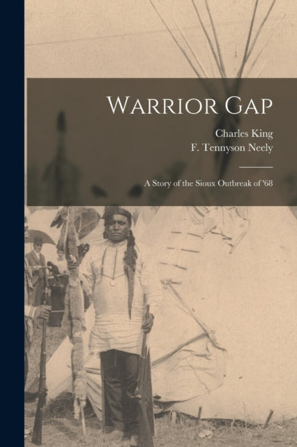 Warrior Gap a Story of the Sioux Outbreak of 68