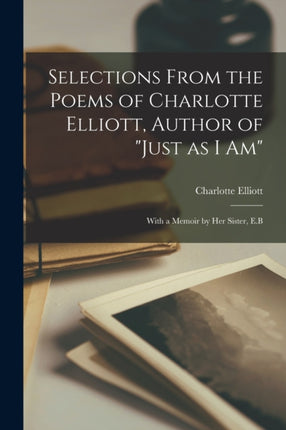 Selections From the Poems of Charlotte Elliott