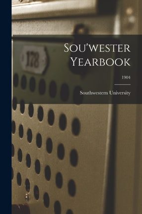 Souwester Yearbook 1904