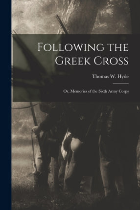Following the Greek Cross or Memories of the