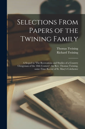 Selections From Papers of the Twining Family a