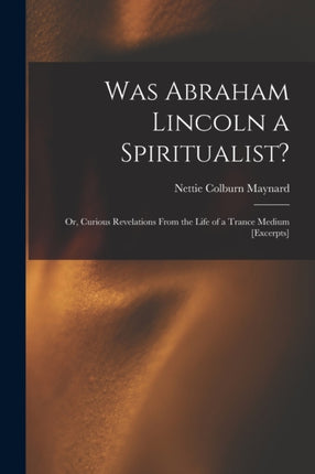 Was Abraham Lincoln a Spiritualist