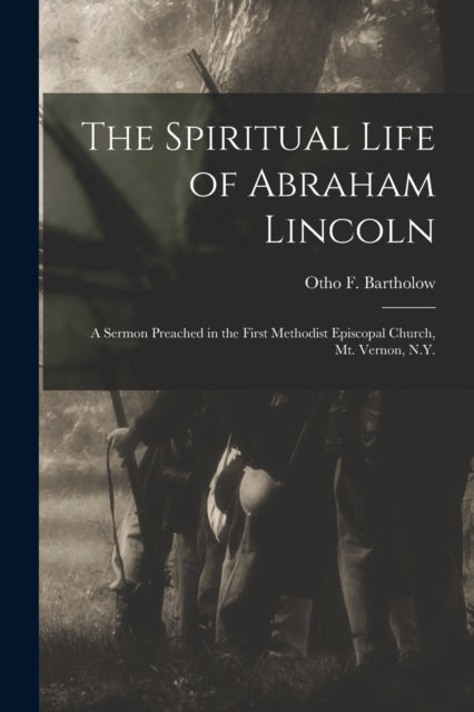 The Spiritual Life of Abraham Lincoln