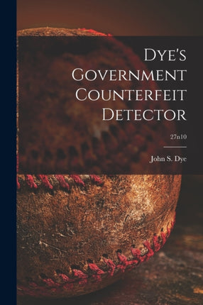 Dyes Government Counterfeit Detector 27n10
