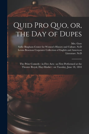Quid pro Quo or the Day of Dupes