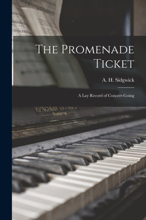 The Promenade Ticket a Lay Record of Concertgoing