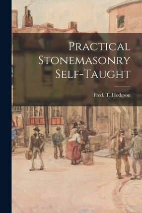 Practical Stonemasonry Selftaught