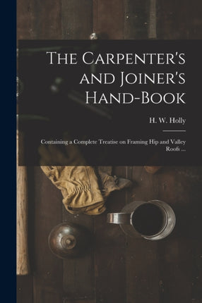 The Carpenters and Joiners Handbook