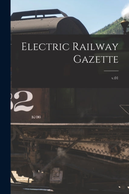 Electric Railway Gazette v.01
