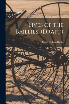 Lives of the Baillies. Draft.