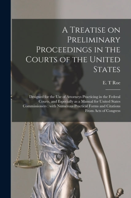 A Treatise on Preliminary Proceedings in the