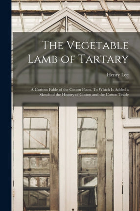 The Vegetable Lamb of Tartary